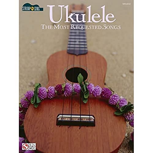 Ukulele - The Most Requested Songs: Noten, Sammelband für Ukulele (Strum and Sing)